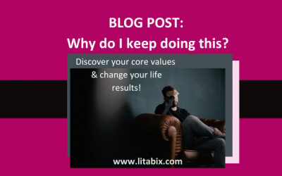 Core Values – Discovering them Can Change Your Results in Life!