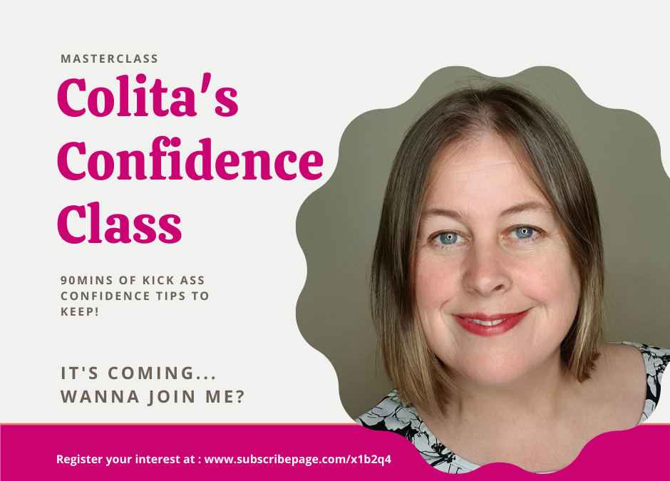 Colita’s Confidence Masterclass is COMING!!